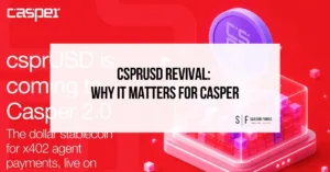 Featured graphic announcing the csprUSD revival and its importance for Casper, with Casper and Sarson Funds branding.